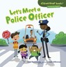 Let's Meet a Police Officer - Gina Bellisario - 9781467708043