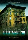 The Haunting of Apartment 101 - Megan Atwood - 9781467730785
