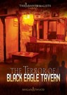 The Terror of Black Eagle Tavern - Megan Atwood - 9781467730808