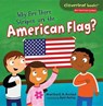 Why Are There Stripes on the American Flag? - Martha E. H. Rustad - 9781467744652