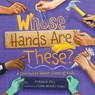WHOSE HANDS ARE THESE - Miranda Paul - 9781467752145