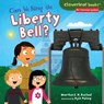 Can We Ring the Liberty Bell? - Martha E. H. E.H. Rustad ; Kyle Poling - 9781467765688