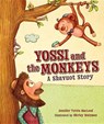 Yossi and the Monkeys: A Shavuot Story - Jennifer Tzivia MacLeod - 9781467789325