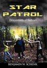 THE Star Patrol - BENJAMIN W. SCHENK - 9781467870085