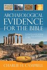 Archaeological Evidence for the Bible - CAMPBELL,  Charlie H. - 9781467937641