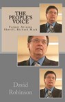 The People's Voice: Former Arizona Sheriff, Richard Mack - David E. Robinson - 9781467938334