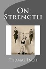 On Strength - Thomas Inch - 9781467954242