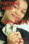 100 Ways to Sell Avon - Birdie Jaworski - 9781468036060