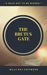 The Brutus Gate - A Bailey Crane Mystery - Bk. 3 - Billy Ray Chitwood - 9781468119435