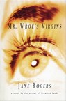 Mr. Wroe's Virgins - Jane Rogers - 9781468305654