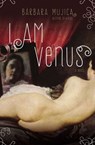 I Am Venus - Bárbara Mujica - 9781468307641