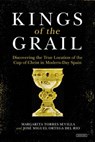 Kings of the Grail - SEVILLA,  Margarita Torres ; Del Rio, Jose Miguel Ortega - 9781468311358