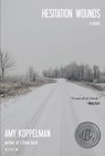 Hesitation Wounds - KOPPELMAN,  Amy - 9781468313666