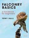Falconry Basics - HALL,  Tony ; Heying, C. Stephen - 9781468314465