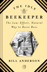 The Idle Beekeeper - Bill Anderson - 9781468317060