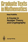 A Course in Number Theory and Cryptography - Koblitz, Neal - 9781468403121