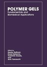 Polymer Gels - Danilo DeRossi ; K. Kajiwara ; Y. Osada ; A. Yamauchi - 9781468458947