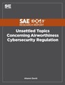 Unsettled Topics Concerning Airworthiness Cyber-Security Regulation - Aharon David - 9781468601893