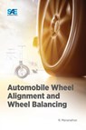 Automobile Wheel Alignment and Wheel Balancing - Mananathan R - 9781468603613