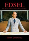 Edsel-The Story of Henry Ford's Forgotten Son - Henry L. Dominguez - 9781468607192