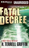Fatal Decree - GRIFFIN,  H. Terrell - 9781469277295