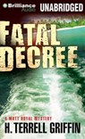 Fatal Decree - GRIFFIN,  H. Terrell - 9781469277318
