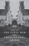 The Civil War As a Theological Crisis - Mark A. Noll - 9781469621814