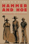 Hammer and Hoe - Robin D. G. Kelley - 9781469625485