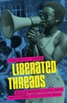 Liberated Threads - Tanisha C. Ford - 9781469636139