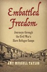 Embattled Freedom - Amy Murrell Taylor - 9781469643625