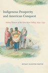 Indigenous Prosperity and American Conquest - Susan Sleeper-Smith - 9781469659169