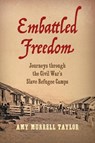 Embattled Freedom - Amy Murrell Taylor - 9781469661599