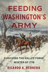 Feeding Washington's Army - Ricardo A. Herrera - 9781469667317