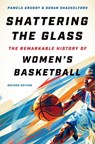 Shattering the Glass - Pamela Grundy ; Susan Shackelford - 9781469674780