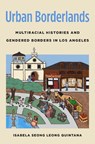 Urban Borderlands - Isabela Seong Leong Quintana - 9781469675794