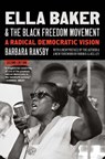 Ella Baker and the Black Freedom Movement - Barbara Ransby ; Robin D. G. Kelley - 9781469681344