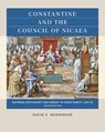 Constantine and the Council of Nicaea - David E. Henderson - 9781469682310