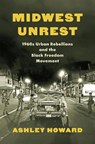 Midwest Unrest - Ashley Howard - 9781469684864