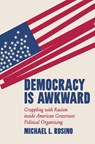 Democracy Is Awkward - Michael Rosino - 9781469685625