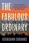 The Fabulous Ordinary - Georgann Eubanks - 9781469685922