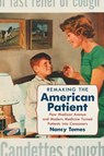 Remaking the American Patient - Nancy Tomes - 9781469688442