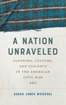 A Nation Unraveled - Sarah Jones Weicksel - 9781469689135
