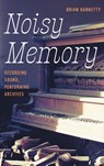Noisy Memory - Brian Harnetty - 9781469691336
