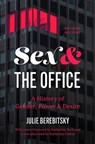 Sex and the Office - Julie Berebitsky - 9781469691411