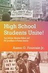 High School Students Unite! - Aaron G. Fountain Jr. - 9781469691817