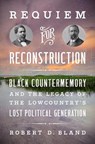 Requiem for Reconstruction - Robert D. Bland - 9781469691879