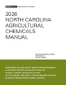 2026 North Carolina Agricultural Chemicals Manual - Nc State University College of Agricultu - 9781469692838