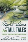 Tight Lines and Tall Tales - Neil Norman - 9781469693323