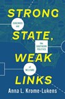 Strong State, Weak Links - Anna Krome-Lukens - 9781469693675
