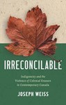 Irreconcilable - Joseph Weiss - 9781469693729